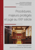 Procédure majeurs protégés et juge au XXIe siècle